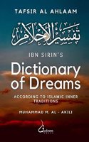 Ibn Sirin's Dictionary of Dreams: According to Islamic Inner Traditions