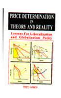 Price Determination in Theory and Reality Lessons for Liberalisation and Globalisation Policy