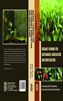 Organic Farming for Sustainable Agriculture and Horticulture