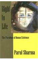 Right To Life: The Pluralism Of Human Existence