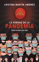 La verdad de la pandemia: Quien ha sido y por que