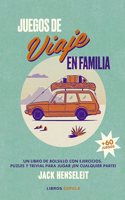 Juegos de viaje en familia: Un libro de bolsillo con ejercicios, puzles y trivial para jugar Â¡en cualquier parte!