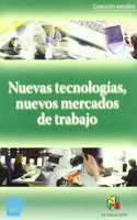 Nuevas tecnologias, nuevos mercados de trabajo