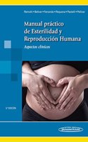 Manual Practico de Esterilidad y Reproduccion Humana: Aspectos clinicos