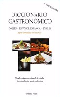 Diccionario gastronomico (ingles-espanol/espanol-ingles): Traduccion concisa de toda la terminologia gastronomica (Spanish Edition)