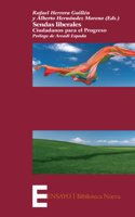 Sendas liberales / Liberal paths: Ciudadanos Para El Progreso / Citizens for Progress