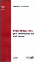 Norme Tipografiche: Per La Composizione Dei Testi Con Il Computer