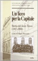 Un Liceo Per La Capitale