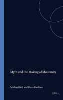 Myth and the Making of Modernity