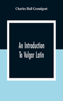 Introduction To Vulgar Latin