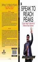 Speak to Reach Peaks - 5 Super Steps to Become an Effective Public Speaker