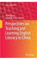 Perspectives on Teaching and Learning English Literacy in China