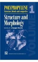 Polypropylene Structure, Blends and Composites: Volume 1 Structure and Morphology