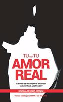 Tú con tu amor real