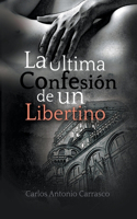 Última Confesión de un Libertino