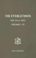 The Evergetinos Volumes 1 - 4: The Full Text