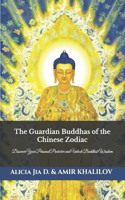 The Guardian Buddhas of the Chinese Zodiac