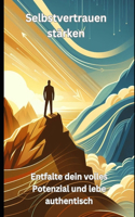 Selbstvertrauen stärken: Entfalte dein volles Potenzial und lebe authentisch(Coloring Wonderland)