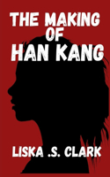 Making of Han Kang