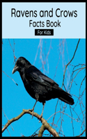 Ravens And Crows Facts Book For Kids