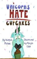 Unicorns Hate Cupcakes