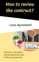 How to review the contract?: Loan agreement