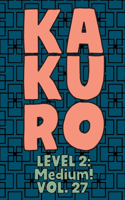 Kakuro Level 2: Medium! Vol. 27: Play Kakuro 14x14 Grid Medium Level Number Based Crossword Puzzle Popular Travel Vacation Games Japanese Mathematical Logic Similar