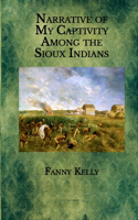 Narrative of My Captivity Among the Sioux Indians