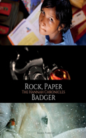 Rock, Paper Badger: The Hannah Chronicles