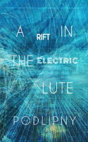 Rift in the Electric Lute