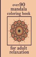 over 90 mandala coloring book for adult relaxation