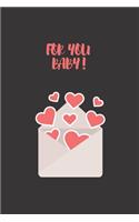 For you baby
