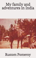 My family and adventures in India