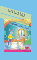 No. No. No.: (The Chronicles of Jeremy Christopher Hare)