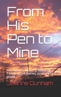 `From His Pen to Mine