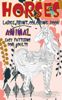 Large Print Coloring Book Easy Patterns for Adults - Animal - Horses