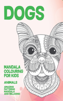 Mandala Colouring for Kids - Animals - Amazing Patterns Mandala and Relaxing - Dogs