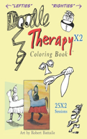 Doodle TherapyX2: A Dose of Drawings by Robert Battaile