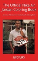 Official Nike Air Jordan Coloring Book: Air Jordan Adventures: A Sneakerhead's Coloring Book