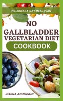 No Gallbladder Vegetarian Diet Cookbook