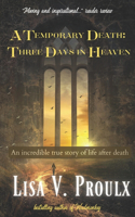 Temporary Death - Three Days in Heaven