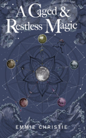 Caged and Restless Magic