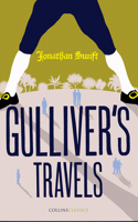 Gulliver’s Travels: (Collins Classics)