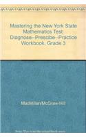 Mastering the New York State Mathematics Test: Diagnose--Prescibe--Practice Workbook, Grade 3