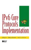 IPv6 Core Protocols Implementation: (The Morgan Kaufmann Series in Networking)