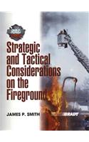 Strategic and Tactical Considerations on the Fireground