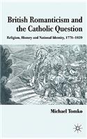 British Romanticism and the Catholic Question