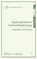 Rapid Credit Growth in Central and Eastern Europe