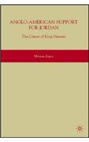 Anglo-American Support for Jordan: The Career of King Hussein
