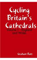 Cycling Britain's Cathedrals Volume 1